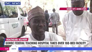 Gombe Federal Teaching Hospital Takes Over 100-Bed Facility