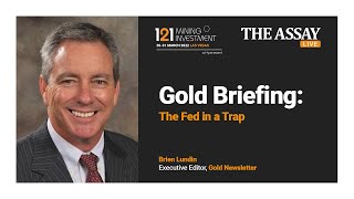 Gold Briefing: The Fed in a Trap - Brien Lundin, Gold Newsletter