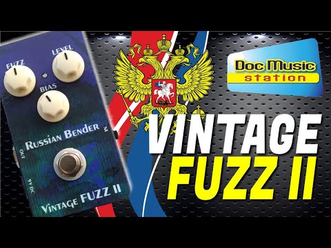 Doc Music Station Vintage FUZZ RUSSIAN BENDER [DEMO EFFET GUITARE]