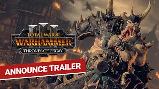 Total War: WARHAMMER III – Thrones of Decay Announce Trailer