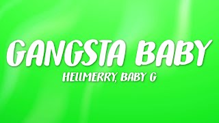 Hellmerry Baby G  Gangsta Baby s