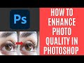 How to enhance photo quality in photoshop 2024 quick guide