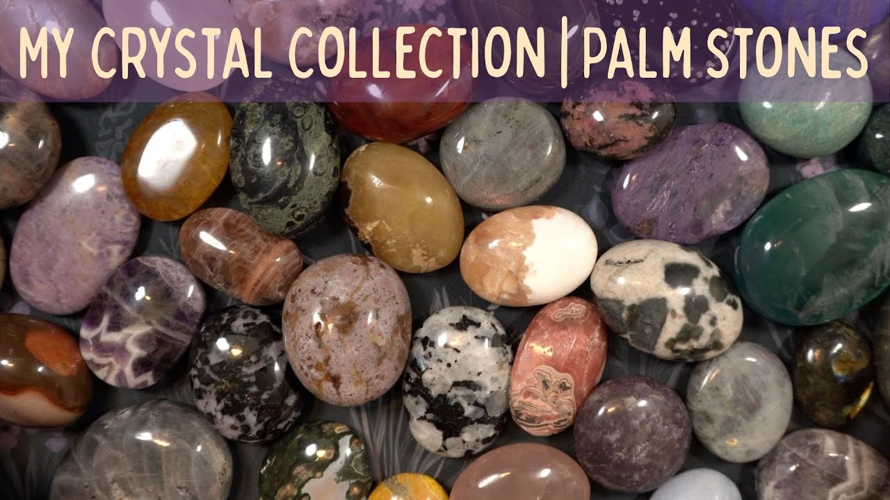 My Crystal Collection | Palm Stones 