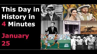 This Day in History - January 25 in 4 Minutes