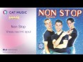 Non Stop - Vreau sa imi spui