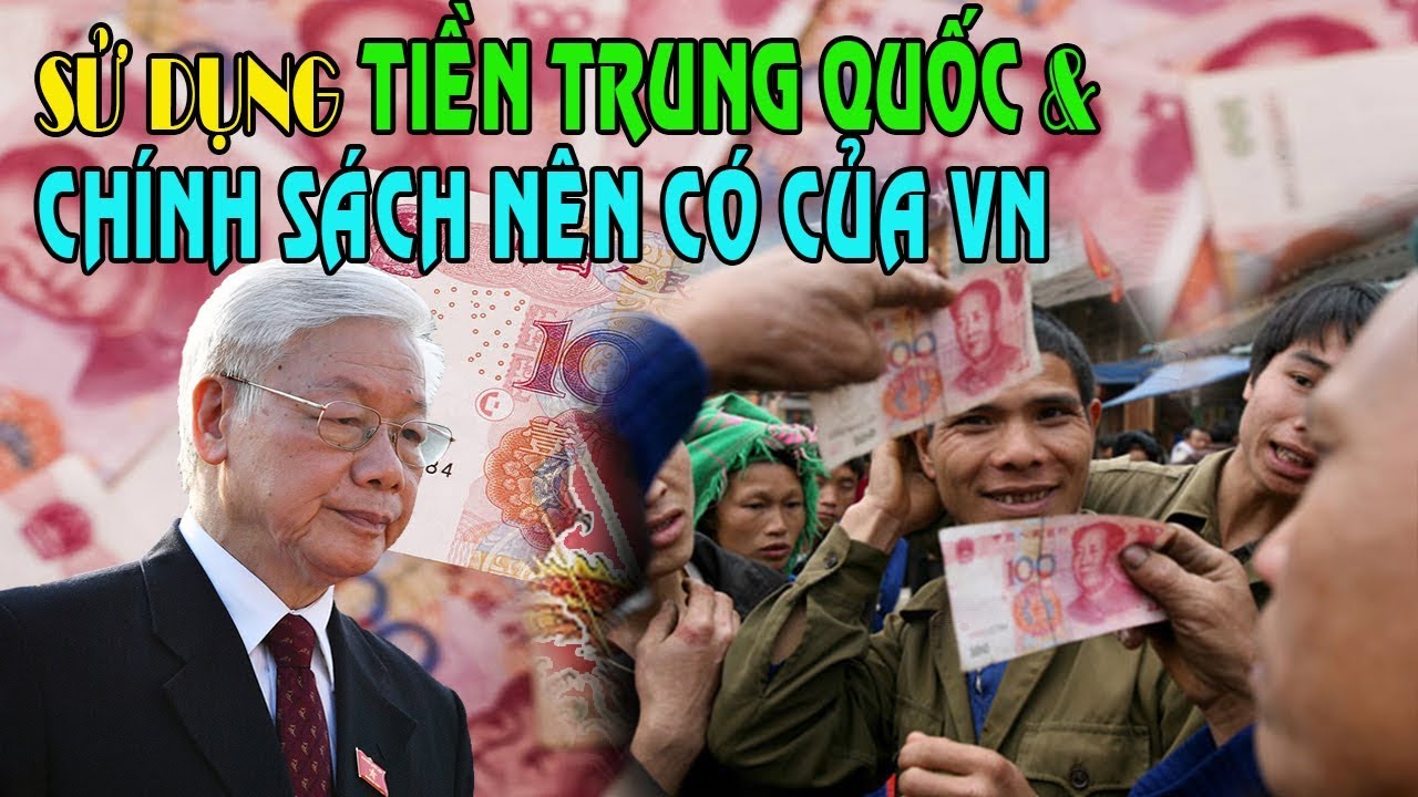 Tiền Trung Quốc, chiến tranh thương mại và chính sách nên có của Việt Nam