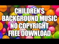 Happy childrens background music  youtubes  kids popular songs  no copyright free download