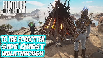 Flintlock : The Siege of Dawn - To The Forgotten SIde Quest Walkthrough