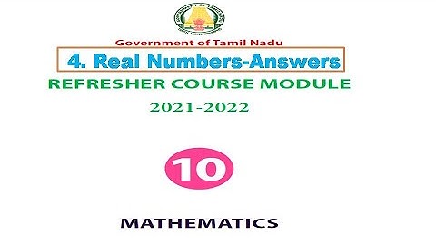10th Maths Mefresher module answers unit 4 Real numbers Answers English medium_TNSCERT Module Answer