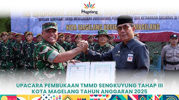 UPACARA PEMBUKAAN TMMD SENGKUYUNG TAHAP III KOTA MAGELANG TAHUN ANGGARAN 2025