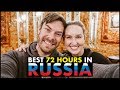 Best 72 Hours in Russia