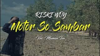 Riski wuy Motor So sambar Voc Maman Ten