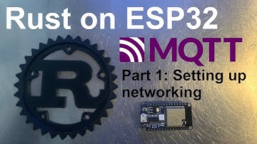 Rust on ESP32: Connecting MQTT part 1, setting up Embassy