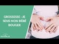 Grossesse : je sens mon bébé bouger - La Maison des maternelles #LMDM