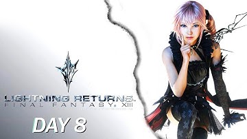 Gameplay Walkthrough Day 8 | Lightning Returns [Blind]