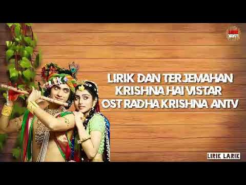 Lirik dan terjemahan  Krishna Hai Vistar  Ost Radha Krishna ANTV  sad song Radha Krishna