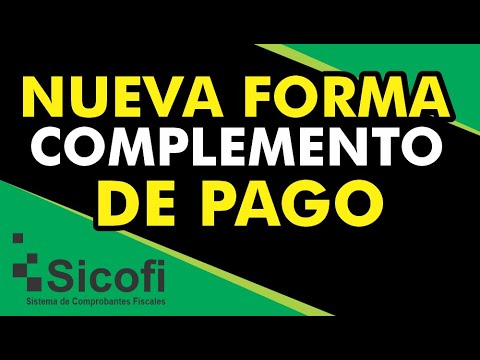 COMPLEMENTO DE PAGO (NUEVA FORMA  / JULIO 2022) - SICOFI