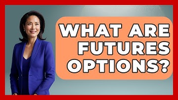 What Are Futures Options? - Stock and Options Playbook