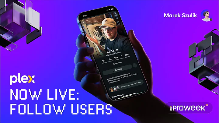 Plex Pro Week ‘25: Follow Users and More