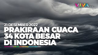 Prakiraan Cuaca 34 Kota Besar di Indonesia 21 Desember 2022
