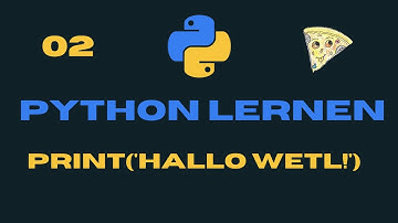 Python lernen - 02 Hallo Welt - Tutorial Deutsch