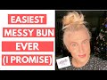 How to Do the Easiest Messy Bun