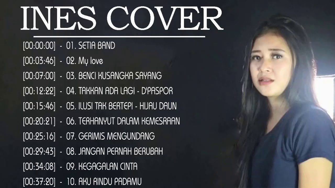 lagu terbaik dari INES COVER - TOP COVER BY INES FULL ALBUM COVER LAGU ...