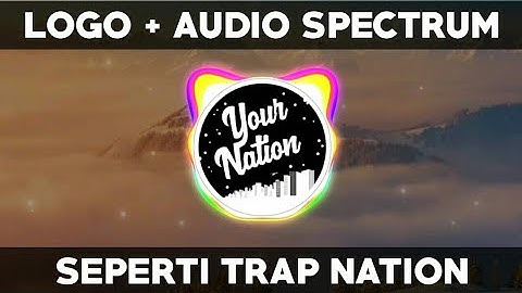 Cara Membuat Logo & Audio Spectrum Trap Nation Di Android !! - Bahasa Indonesia