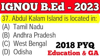 IGNOU B.ED Entrance : 2022-2023  PYQ analysis Education & General Awarness