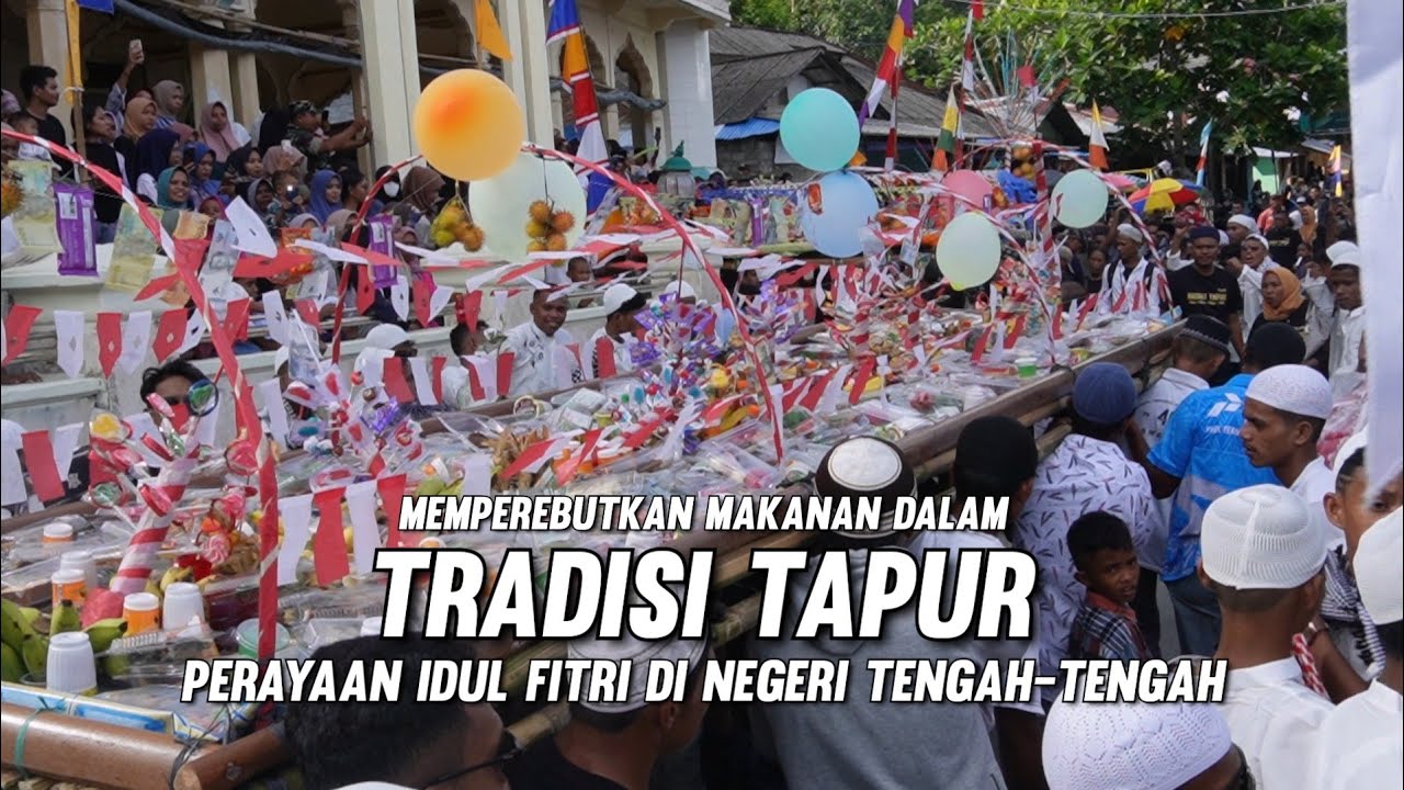 TAPUR — TRADISI MEMPEREBUTKAN MAKANAN IDUL FITRI DI PULAU AMBON [NEGRI TENGAH-TENGAH