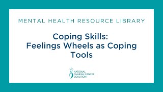 Coping Skills: Feelings Wheels as Coping Tools