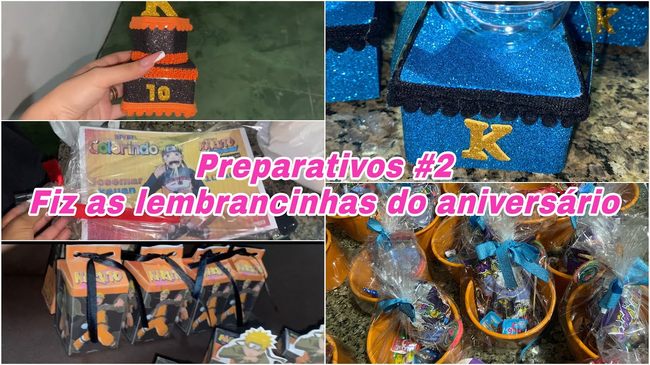 PREPARATIVOS #2 ANIVERSÁRIO DE KAUAN TEMA NARUTO FIZ AS LEMBRANCINHAS E PERSONALIZADOS