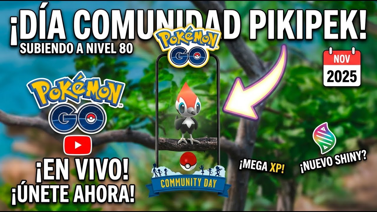 DÍA DE LA COMUNIDAD NOVIEMBRE 2025 🐦 PIKIPEK | RUMBO AL NIVEL 80 💪🔥 POKÉMON GO EN VIVO PIER 39 💪🔥
