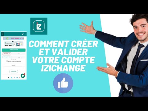 COMMENT CRÉER UN COMPTE IZICHANGE ET FAIRE VALIDÉ SES INFORMATIONS.