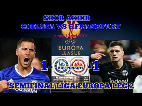 alpha77 x abn8 - SKOR AKHIR CHELSEA vs EINTRACHT FRANKFURT | SEMIFINAL LIGA EUROPA LEG 2