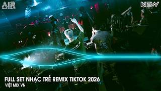 NONSTOP Club 2026 Vinahouse Việt Mix - Nhạc Remix Hot TikTok 2026 - BXH Nhạc Trẻ Remix Hot Nhất