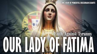 Prayer to Our Lady of Fatima for Victory Over the Forces of Evil | 1 Hour Powerful Gregorian Chant