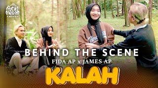 KALAH - FIDA AP X JAMES AP (BEHIND THE SCENE)