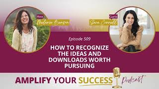 Episode 509: How to Recognize the Ideas and Downloads Worth Pursuing with Sara Connell