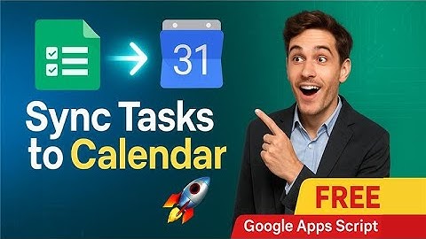 Automatisch Google Sheets-taken toevoegen aan Google Agenda | Gratis Apps Script Tutorial