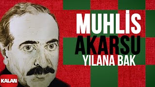 Muhlis Akarsu - Yılana Bak I Ya Dost Ya Dost © 1994 Kalan Müzik