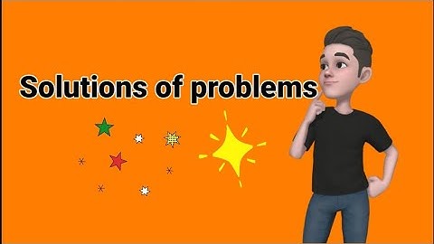 Solution of every problem