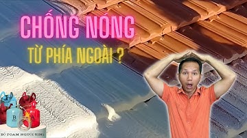 Nên phun PU FOAM Chống Nóng ngoài trời sao cho hiệu quả | Ông Bán Sơn