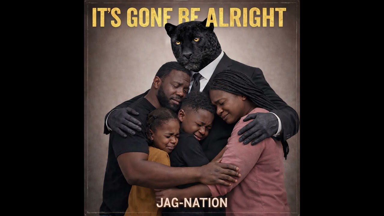 Cover IT'S GONE BE ALRIGHT by JAG-NATION  Written by Warren Hallmon