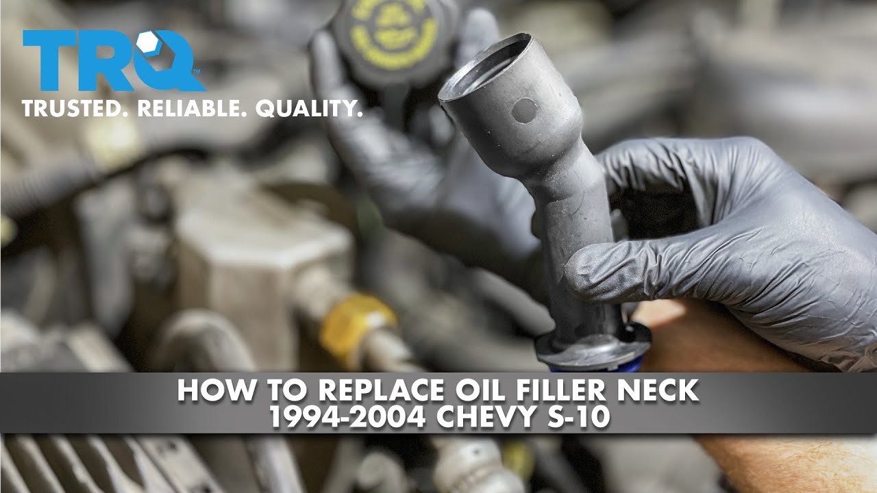 How to Replace Oil Filler Neck Chevy S-10 1994-2004