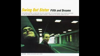 &#39;Closer than the Sun&#39;: Swing Out Sister - &#39;Filth &amp; Dreams&#39; (1999).