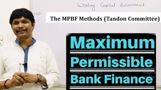 MPBF Methods || Tondon Methods for Working Capital Assessment ||