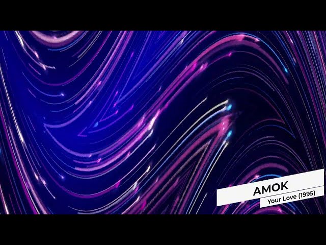 Amok - Your Love (1995) - YouTube