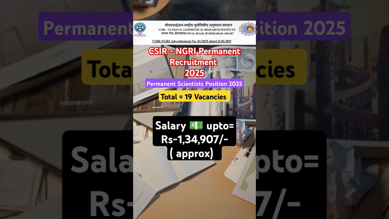 CSIR- NGRI Permanent Scientists Recruitment 2025🔥