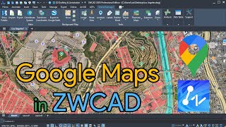 Google Maps in ZWCAD